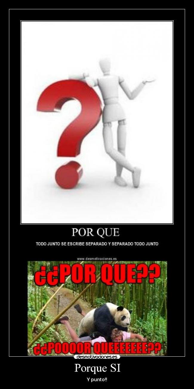Porque SI - Y punto!!