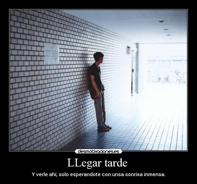 LLegar tarde -