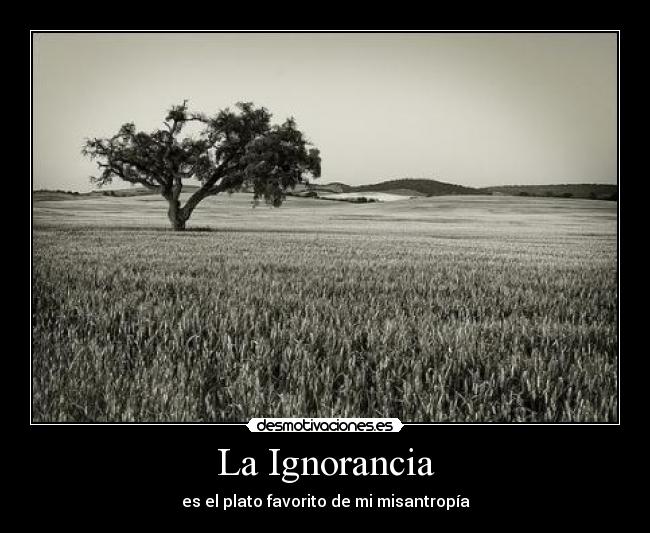 La Ignorancia - 