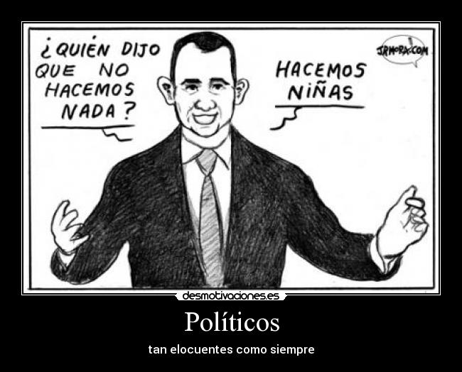 Políticos - tan elocuentes como siempre