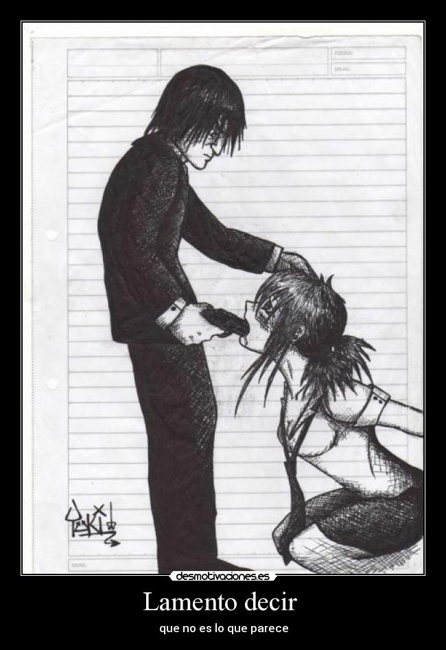 Lamento decir - que no es lo que parece