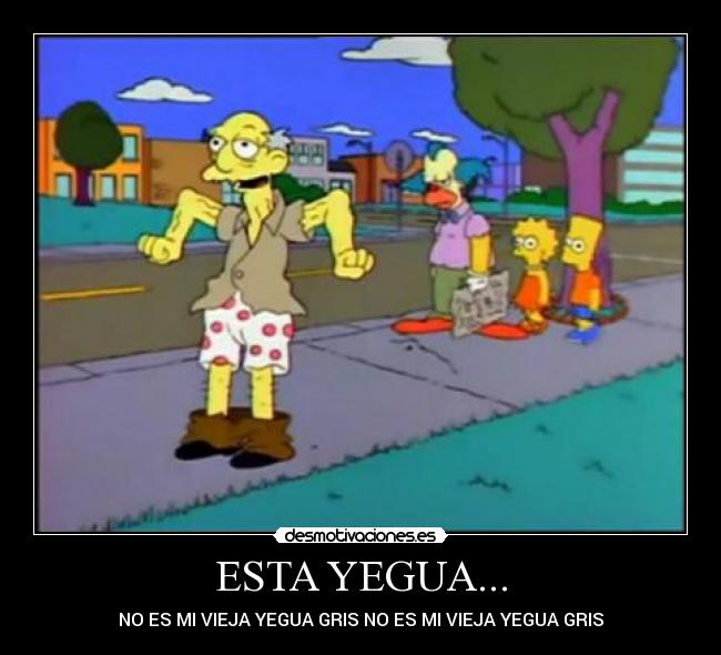 ESTA YEGUA... - NO ES MI VIEJA YEGUA GRIS NO ES MI VIEJA YEGUA GRIS