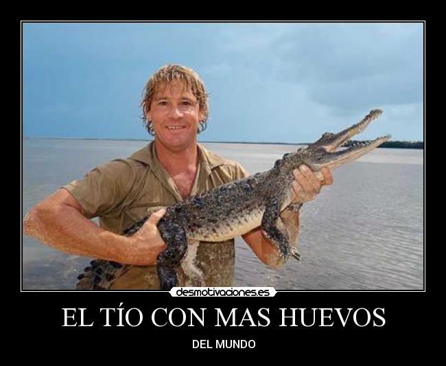 EL TÍO CON MAS HUEVOS -