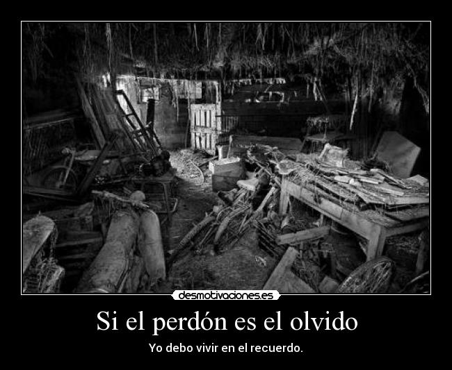 carteles recuerdo perdon olvido desmotivaciones