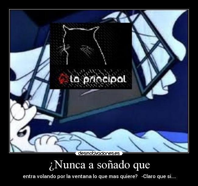 ¿Nunca a soñado que - 