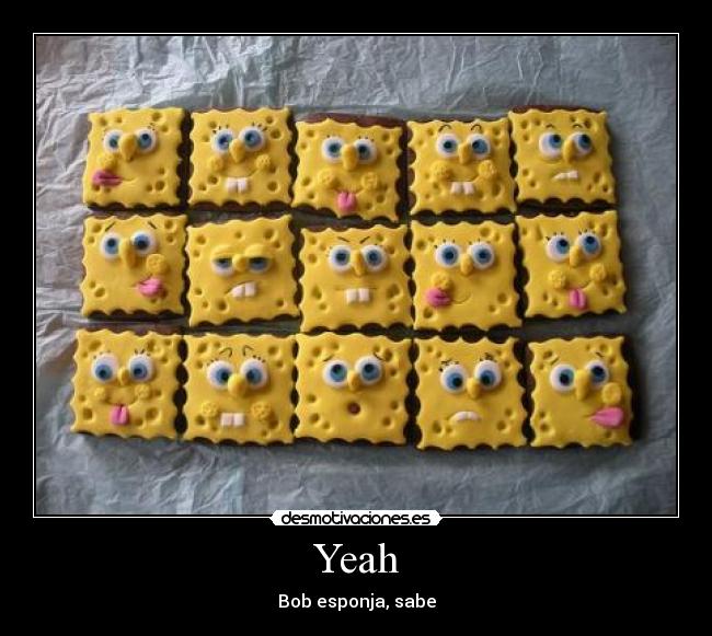 Yeah - Bob esponja, sabe