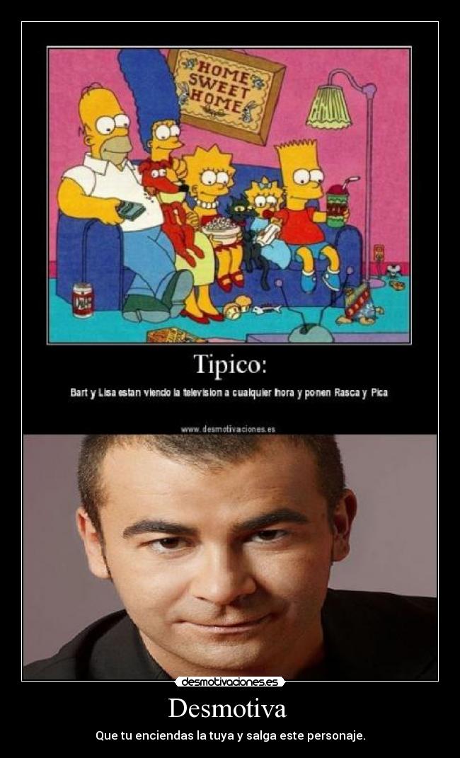 carteles los simpsons salvame jorge javier desmotivaciones