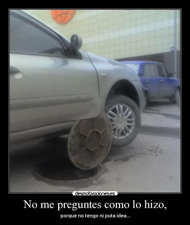 No me preguntes como lo hizo, - porque no tengo ni puta idea...