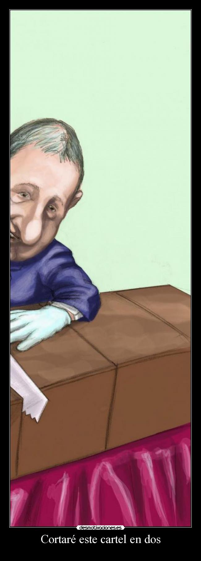 Cortaré este cartel en dos - 