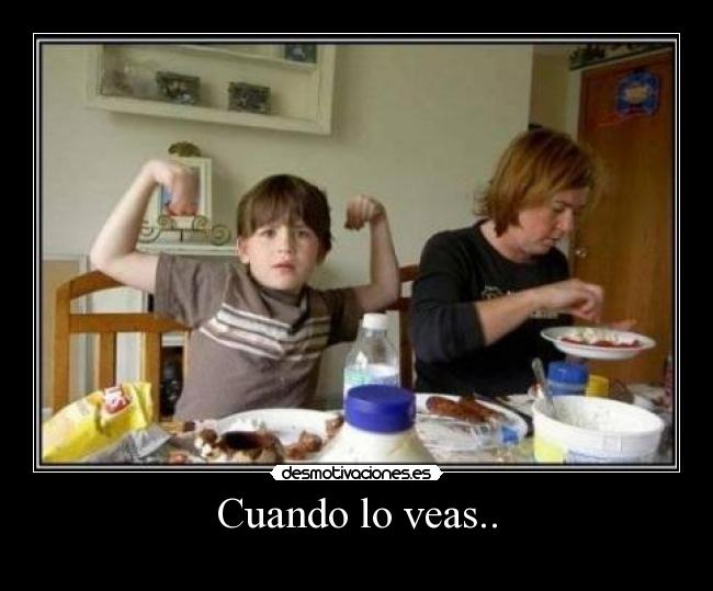 Cuando lo veas.. - 