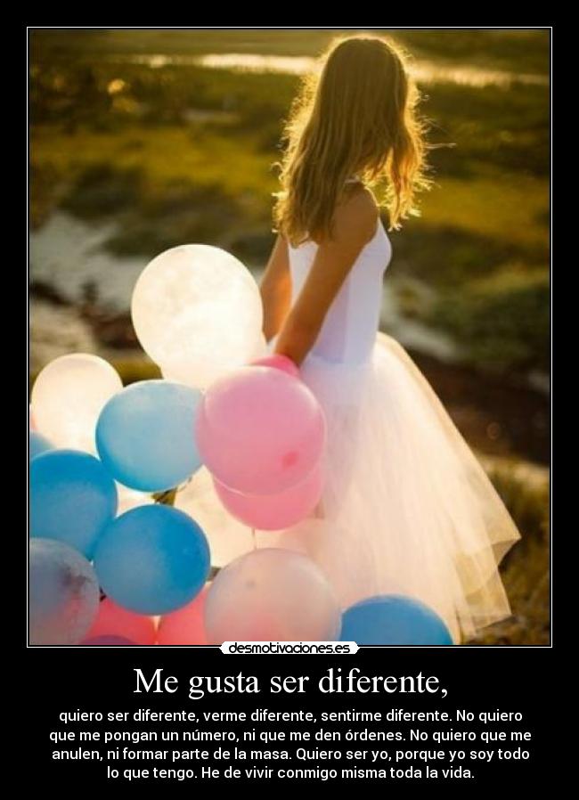 Me gusta ser diferente, - 