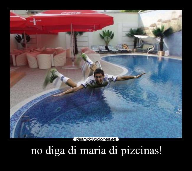 no diga di maria di pizcinas! -