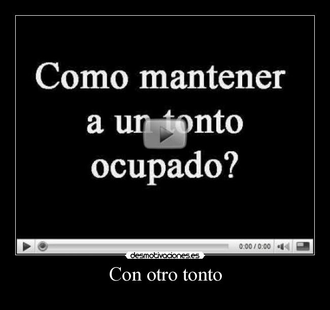 Con otro tonto - 