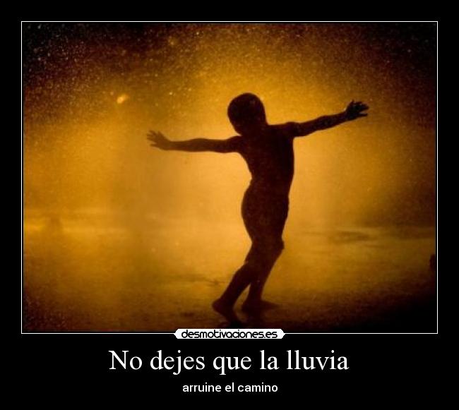 No dejes que la lluvia - arruine el camino