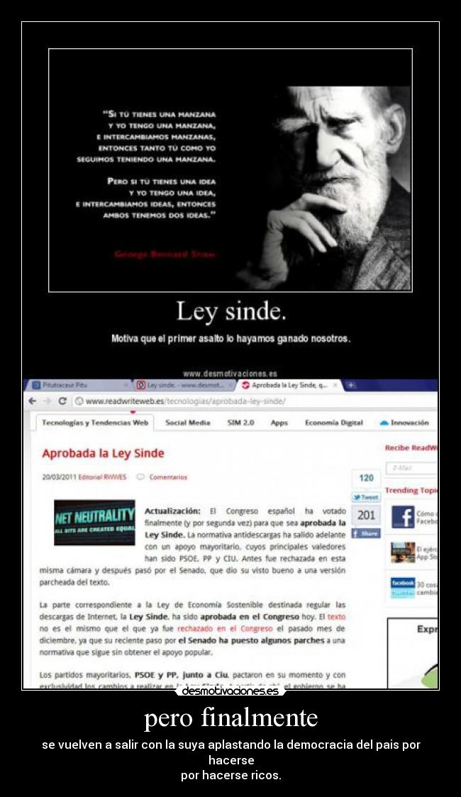 pero finalmente - se vuelven a salir con la suya aplastando la democracia del pais por hacerse
por hacerse ricos.