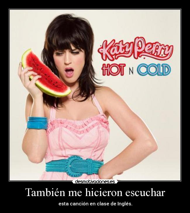 También me hicieron escuchar -