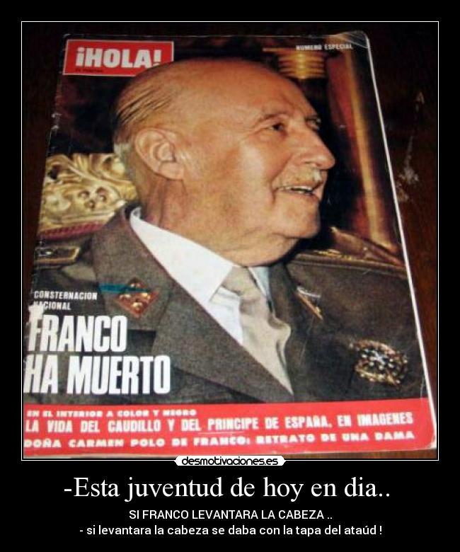 -Esta juventud de hoy en dia..  - 