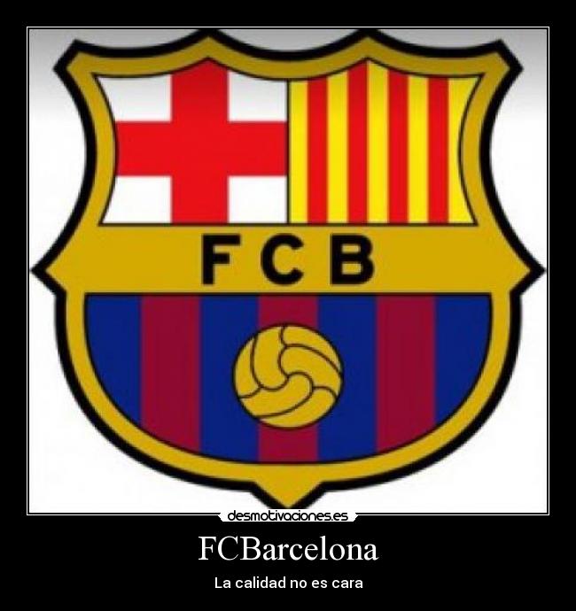 FCBarcelona - La calidad no es cara