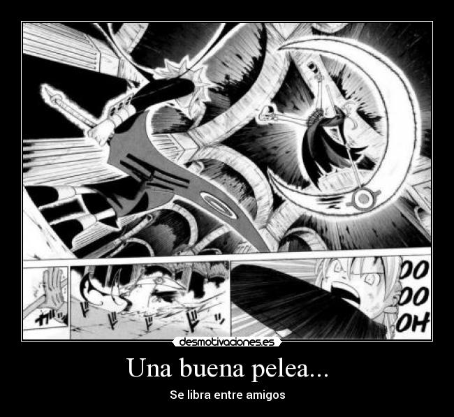 Una buena pelea... - Se libra entre amigos