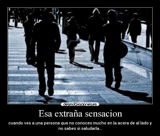 Esa extraña sensacion - 