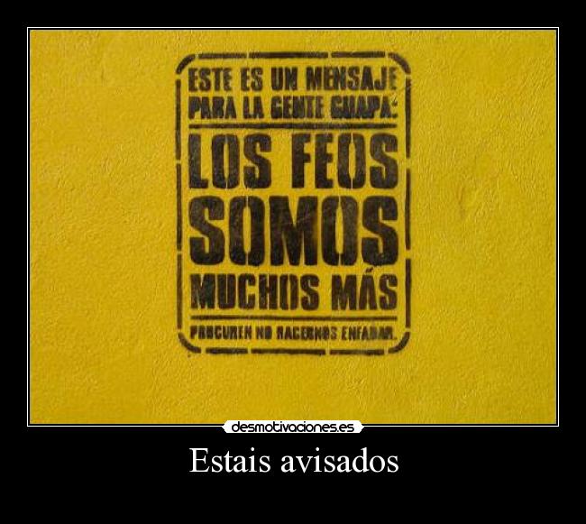 carteles feos desmotivaciones