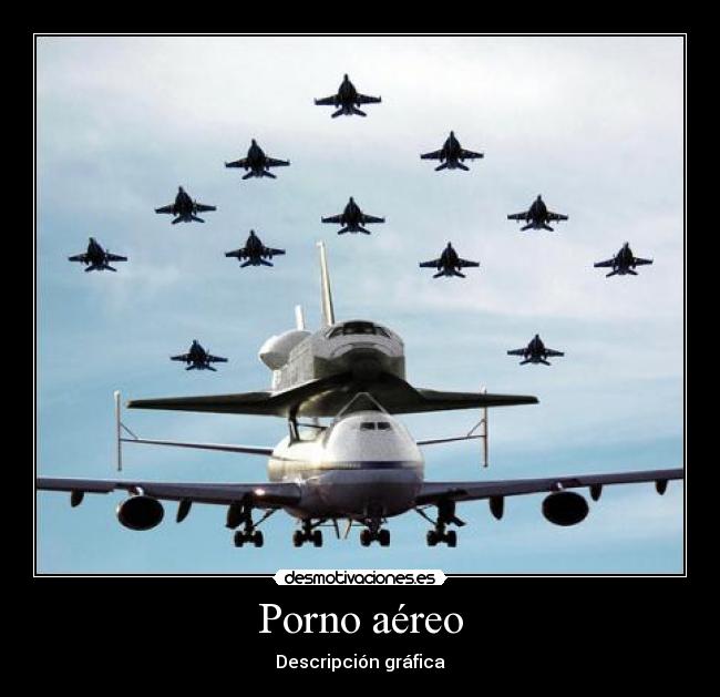 Porno aéreo - Descripción gráfica