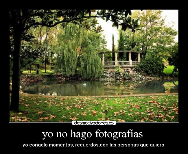 yo no hago fotografías -
