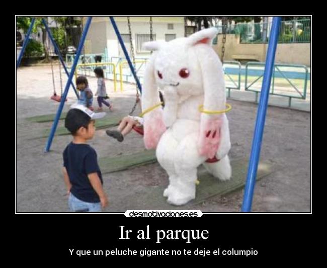 Ir al parque - Y que un peluche gigante no te deje el columpio