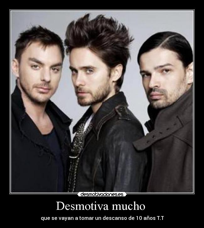 Desmotiva mucho - que se vayan a tomar un descanso de 10 años T.T