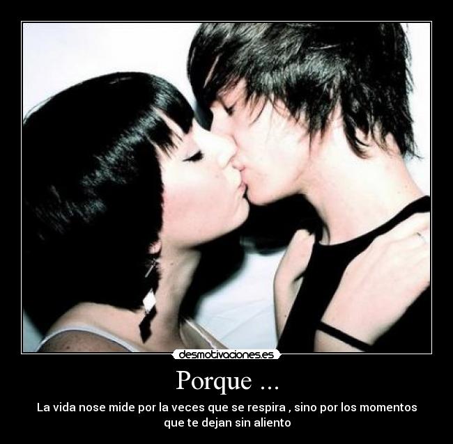 Porque ... -
