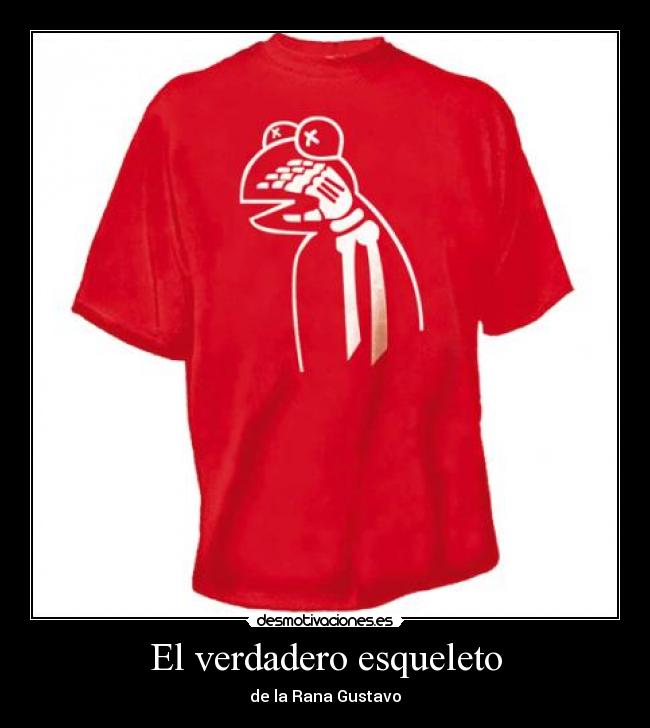 El verdadero esqueleto - de la Rana Gustavo