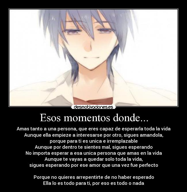 Esos momentos donde... - 