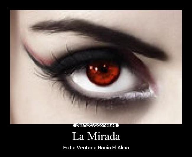 La Mirada - Es La Ventana Hacia El Alma