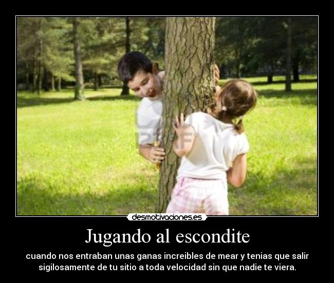 Jugando al escondite -