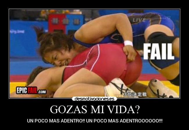 GOZAS MI VIDA? - UN POCO MAS ADENTRO!! UN POCO MAS ADENTROOOOOO!!!