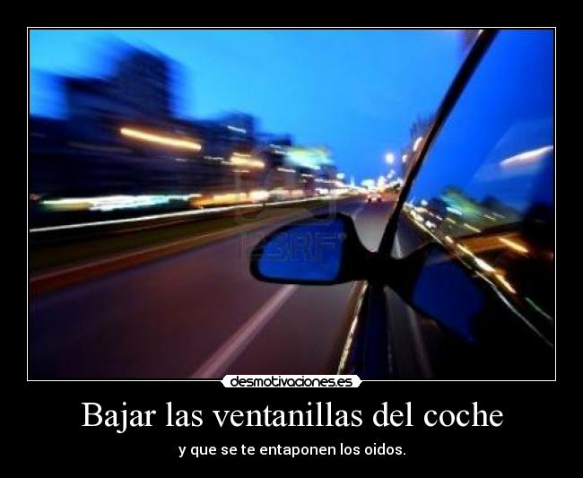 Bajar las ventanillas del coche -