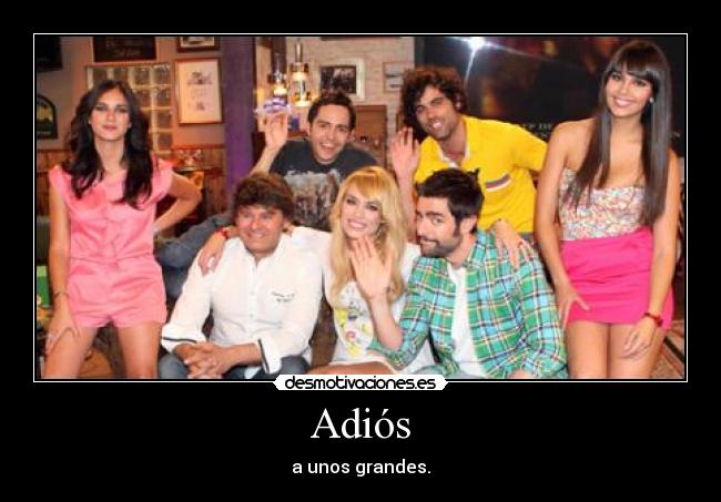 Adiós - a unos grandes.