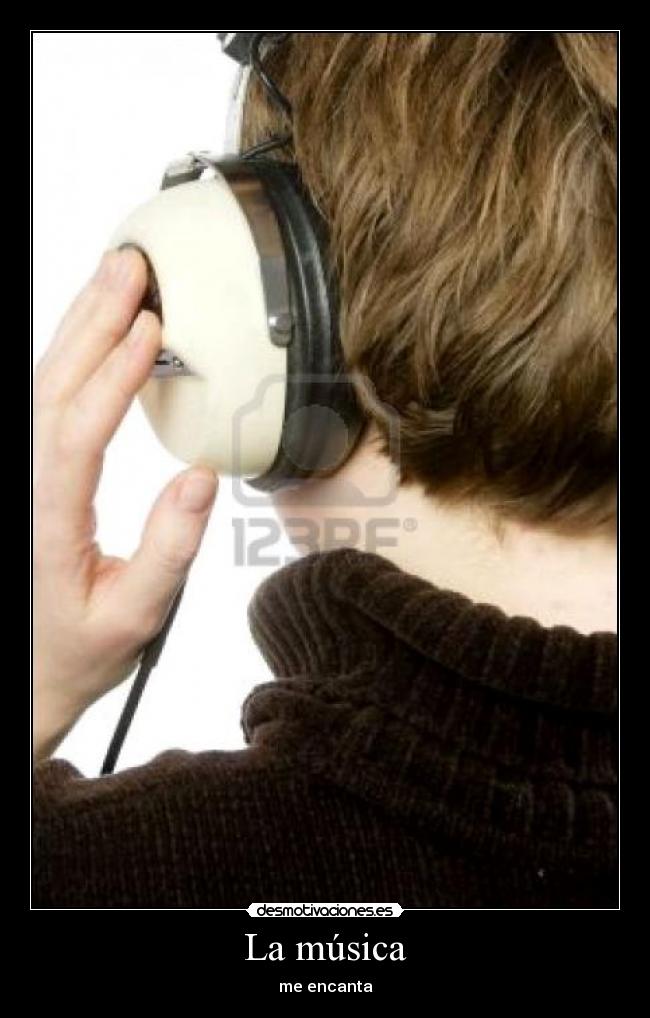 La música - me encanta