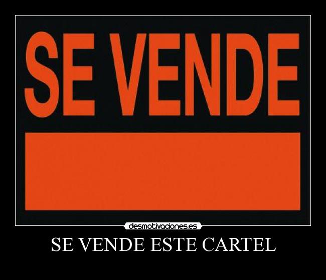 SE VENDE ESTE CARTEL -