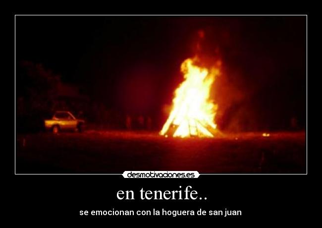 en tenerife.. - se emocionan con la hoguera de san juan