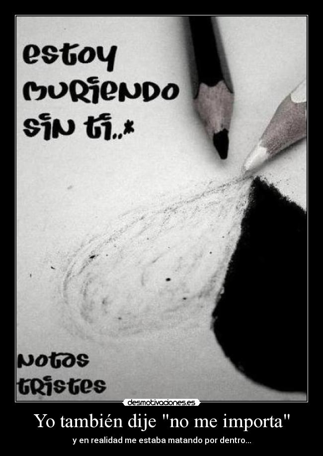 Yo también dije no me importa -