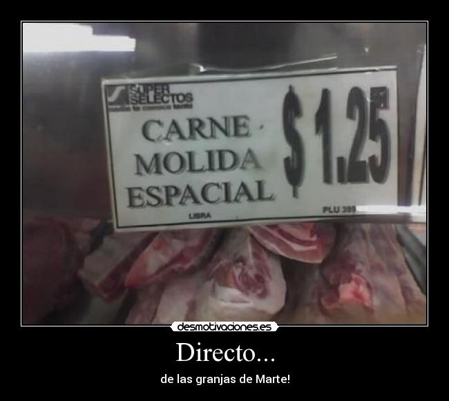 Directo... - de las granjas de Marte!