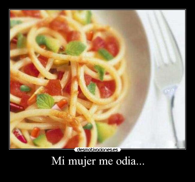 Mi mujer me odia... - 