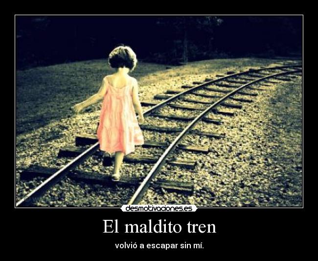 carteles tren desmotivaciones