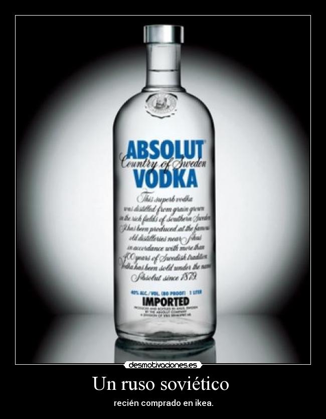 Un ruso soviético - recién comprado en ikea.