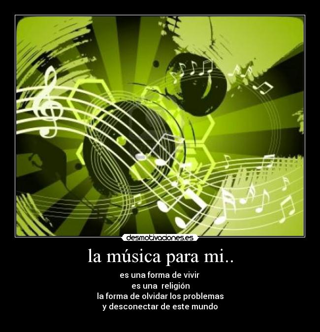 la música para mi.. - 