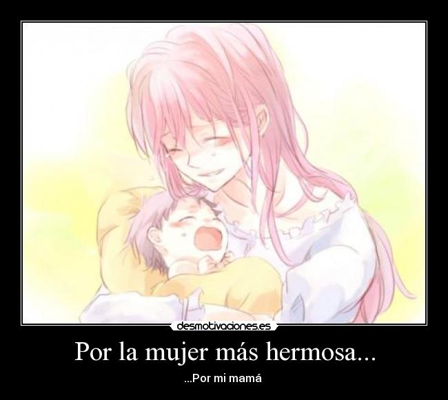 Por la mujer más hermosa... -