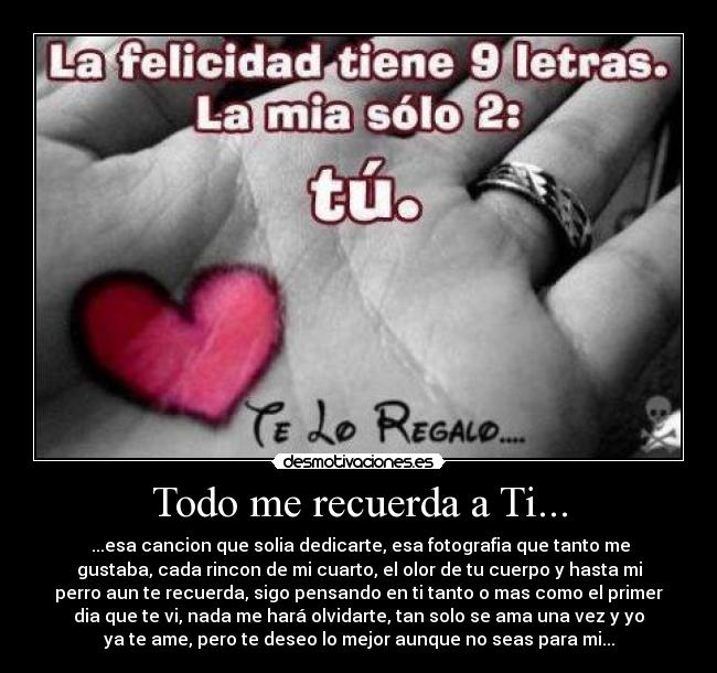 Todo me recuerda a Ti... Desmotivaciones
