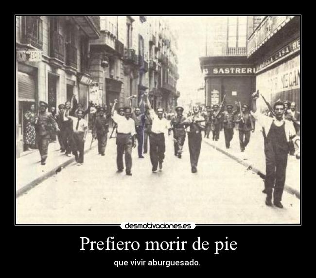 Prefiero morir de pie -