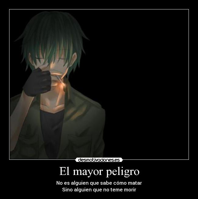 El mayor peligro -